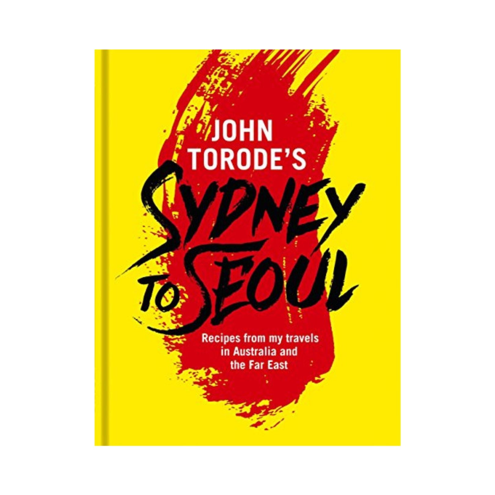 John Torode - Sydney to Seoul