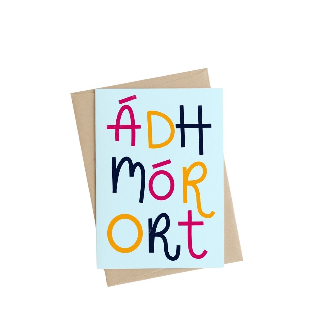 Ádh Mór Ort/Good Luck